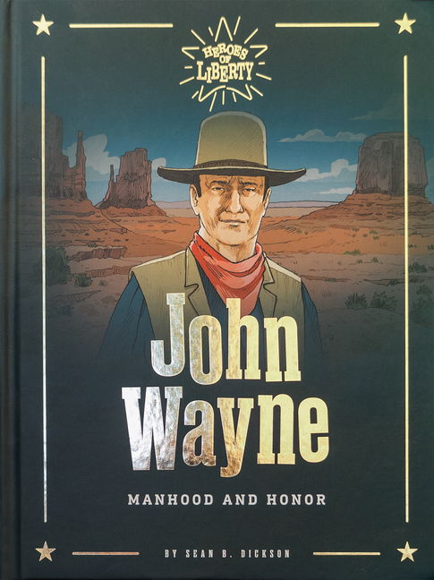 John Wayne: (Heroes of Liberty)