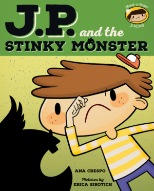 J. P. and the Stinky Monster : Feeling Jealous