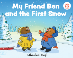 My Friend Ben and the First Snow (Chip & Ben book)