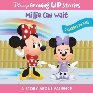Millie Can Wait a Story about Patience: Disney Growing Up Stories