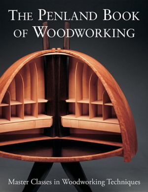 Penland Book of Woodworking: Master Classes in Woodworking Techniq