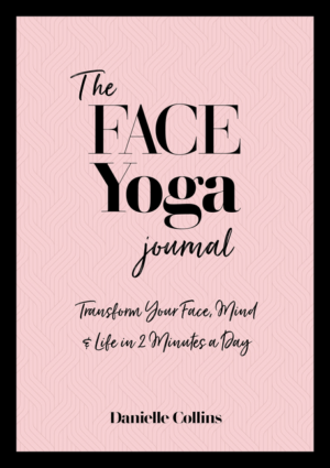 Face Yoga Journal: Transform Your Face, Mind & Life in 2 Minutes a