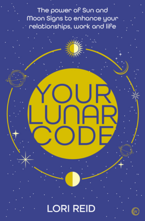 Your Lunar Code: Power of Moon and Sun Signs to Enhance Your Relat