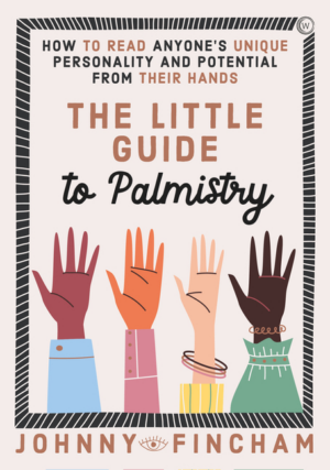 Little Guide to Palmistry: How to Read Anyone's Unique Personality