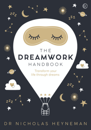 Dreamwork Handbook: Transform Your Life Through Dreams