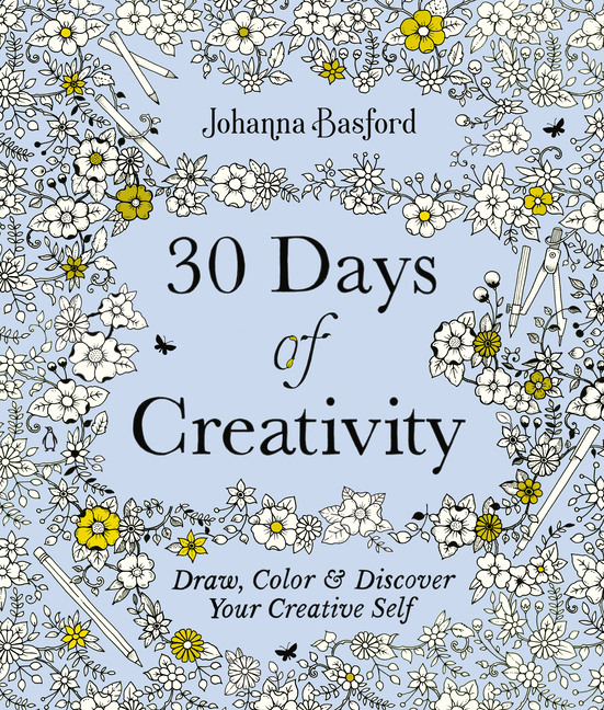 30 Days of Creativity: Draw, Color, and Discover Your Creative Sel