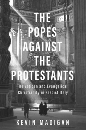 Popes Against the Protestants: The Vatican and Evangelical Christi