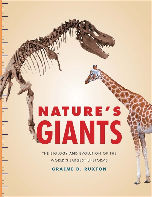 Nature's Giants: Biology And Evolution Of The World's Largest Life
