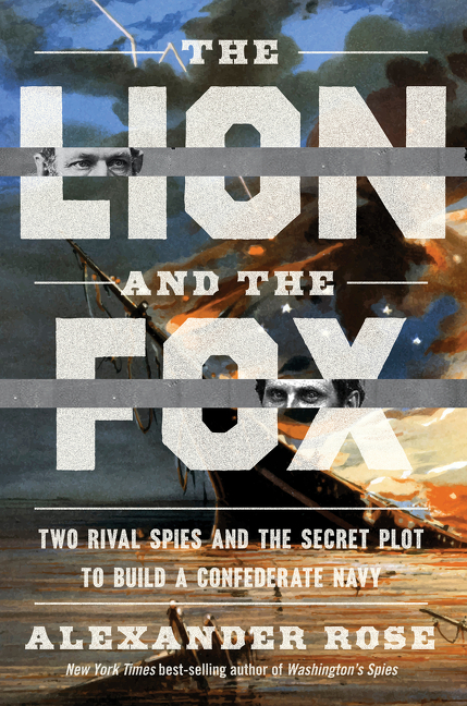 Lion and the Fox: Two Rival Spies and the Secret Plot to Build a C