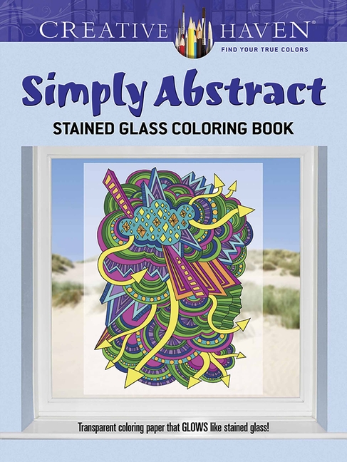 Simply Abstract Stained Glass Coloring Book: Creative Haven