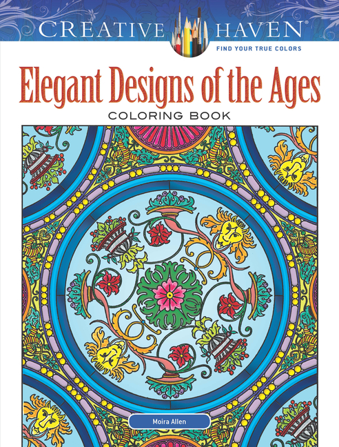 Elegant Designs of the Ages Coloring Book: Creative Haven
