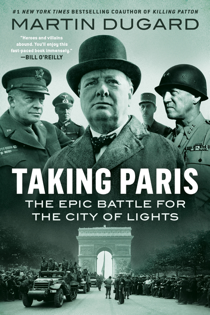 Taking Paris: Epic Battle for the City of Lights