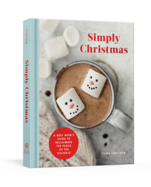 Simply Christmas: A Busy Mom's Guide to Reclaiming the Peace of th