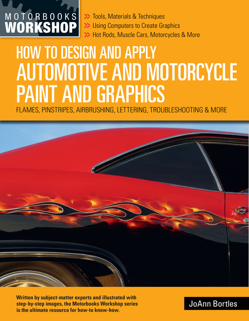 How to Design and Apply Automotive and Motorcycle Paint and Graphi