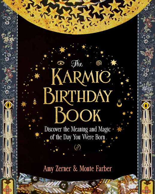 Karmic Birthday Book: Discover the Meaning and Magic of the Day Yo