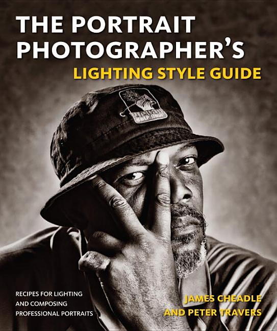 Portrait Photographer's Lighting Style Guide : Recipes for Lightin