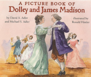 Picture Book of Dolley and James Madison