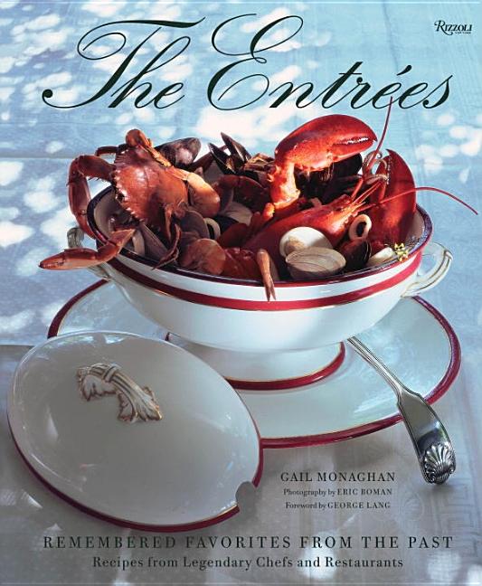 Entrees : Remembered Favorites From the Past: Recipes from Legenda
