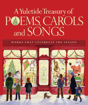Yuletide Treasury of Poems, Carols and Songs : Words That Celebrat