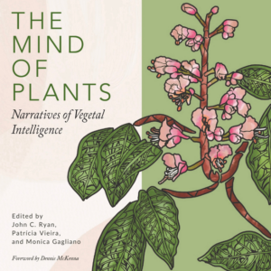 Mind of Plants: Narratives of Vegetal Intelligence