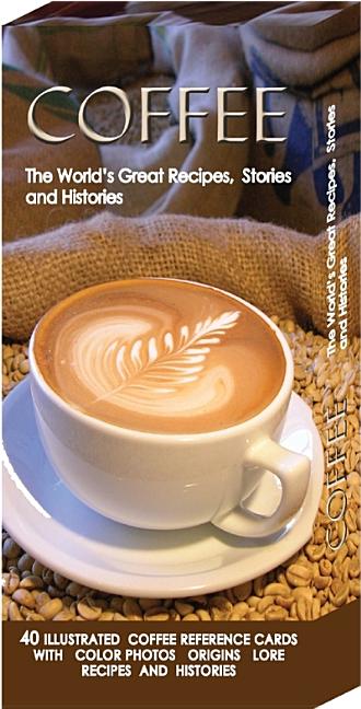 Coffee: Boxed Reference Deck--Single Copy: The World's Great Recip
