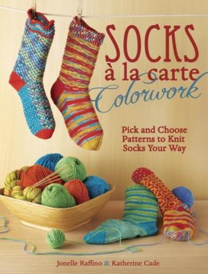 Socks A' La Carte Colorwork : Pick and Choose Patterns to Knit Soc