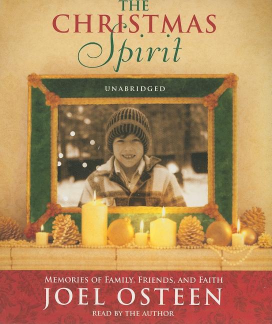 Christmas Spirit : Memories of Family, Friends, and Faith