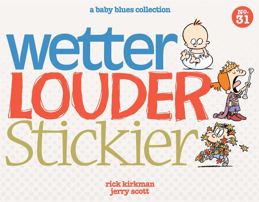 Wetter, Louder, Stickier (31)