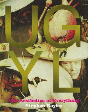 Ugly : Aesthetics of Everything