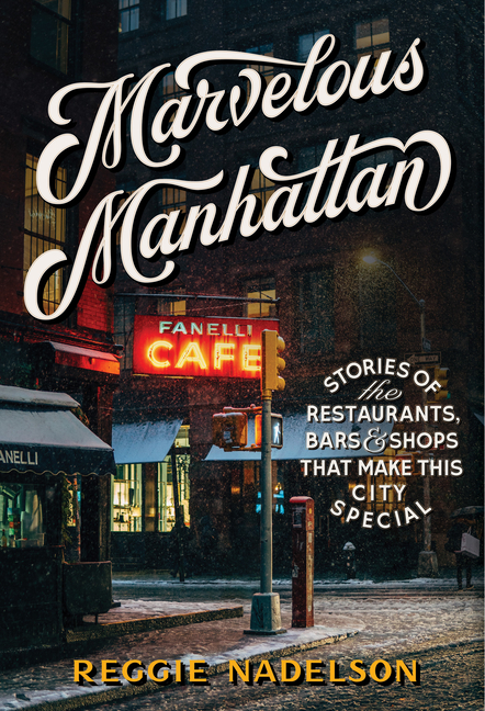 Marvelous Manhattan: Stories of the Restaurants, Bars, and Shops T