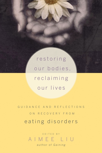 Restoring Our Bodies, Reclaiming Our Lives: Guidance and Reflectio