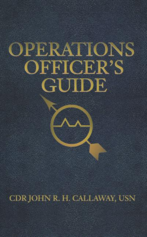 Operations Officer's Guide (the U.s. Naval Institute Blue  Gold Pr
