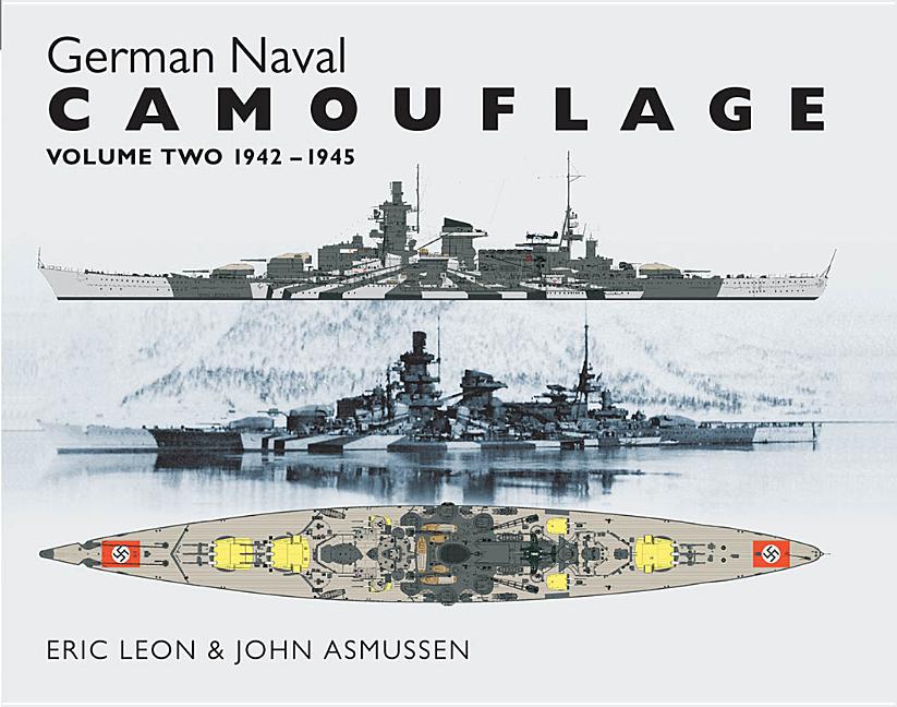 German Naval Camouflage : Volume Two: 1942-1945
