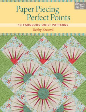 Paper Piecing Perfect Points : 15 Fabulous Quilt Patterns