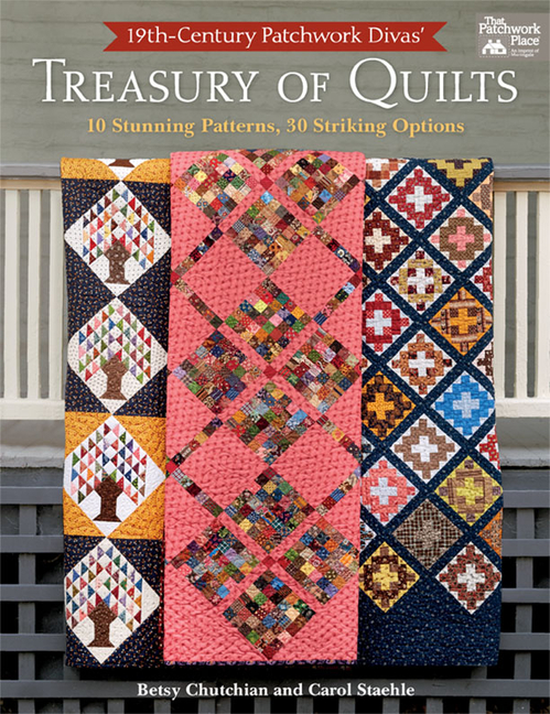 Treasury of Quilts: 19th Century Patchwork Divas