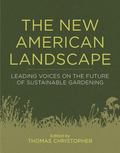 New American Landscape : Leading Voices on the Future of Sustainab