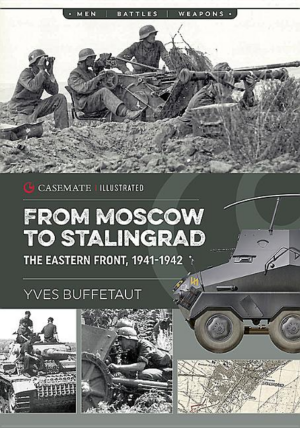 Men Battles Weapons:From Moscow to Stalingrad : the Eastern Front,