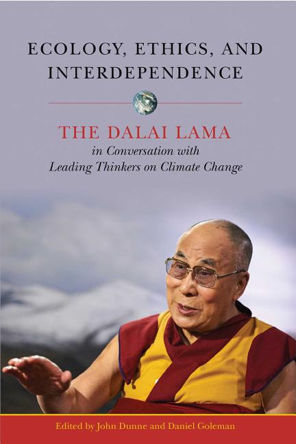Ecology, Ethics, and Interdependence: Dalai Lama in Conversation w