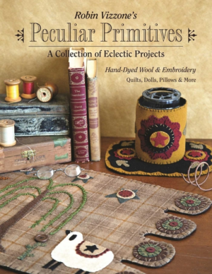 Peculiar Primitives--A Collection of Eclectic Projects : Hand-Dyed