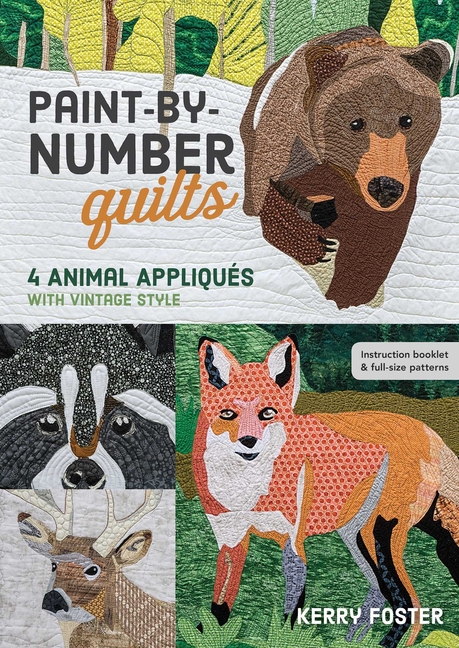 Paint-By-Number Quilts: 4 Animal Appliqués with Vintage Style
