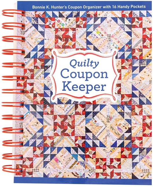 Quilty Coupon Keeper: Bonnie K. Hunter's Coupon Organizer with 16