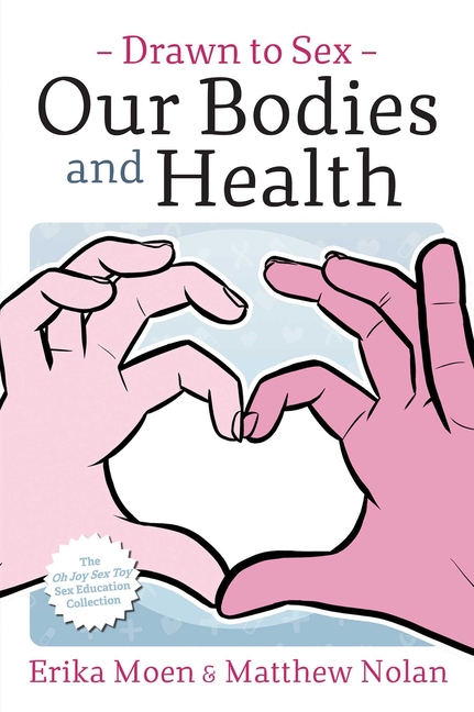 Drawn to Sex Vol. 2 : Our Bodies and Health