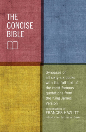 Concise Bible : Synopses of All Sixty-six Books With the Full Text