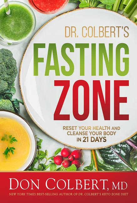 Dr. Colbert's Fasting Zone : Reset Your Health and Cleanse Your Bo