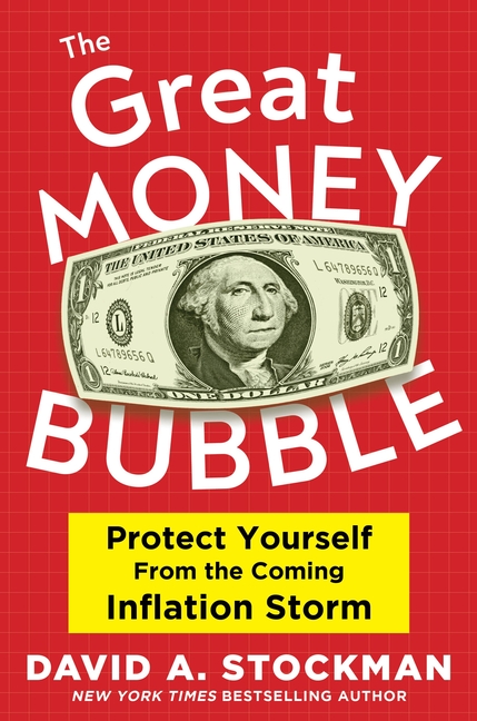 Great Money Bubble: Protect Yourself from the Coming Inflation Sto