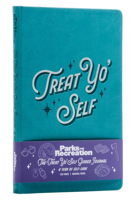 Parks and Recreation: Treat Yo' Self Guided Journal: A Year of Sel