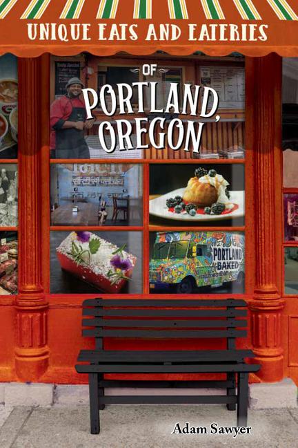 Unique Eats and Eateries of Portland, Oregon