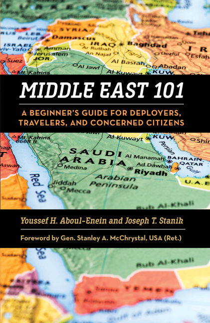 Middle East 101: A Beginner's Guide for Deployers Travelers and Co