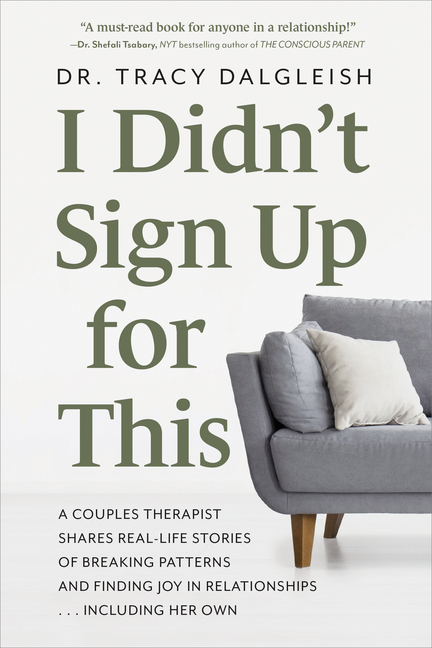 I Didn't Sign Up for This: A Couples Therapist Shares Real-Life St