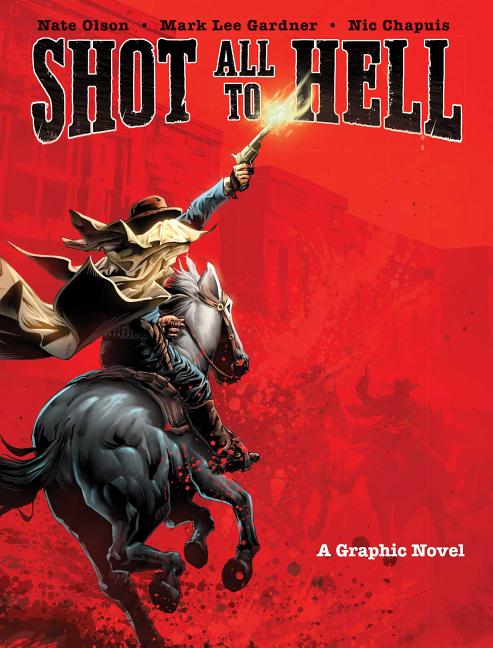 Shot All to Hell: a Graphic Novel (1)